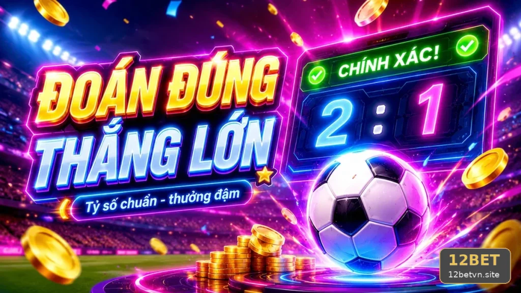 Phân Tích Thể Thao 12BET: Đánh Giá Chiến Thuật, Nhịp Độ Và Kịch Bản Trận Đấu Để Kiểm Soát Ngân Sách — Góc Kiểm Chứng Theo Tên Miền 12betvn.site