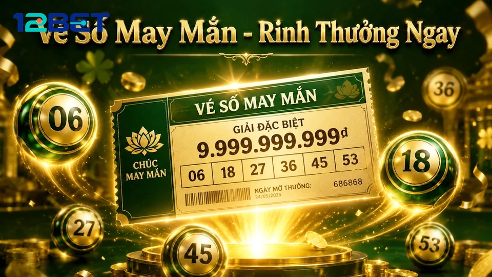 Xổ Số 12BET Tại 12betvn.site: Đọc Chi Tiết Giao Diện Vé Số, Kết Quả Và Cách Kiểm Tra Thông Tin Để Lập Ngân Sách Giải Trí Cố Định Cho Từng Kỳ Quay – Góc Kiểm Chứng Theo Tên Miền