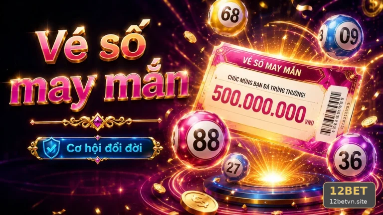 Xổ Số 12BET: Quản Lý Thời Gian Kiểm Tra Vé Và Bảo Quản Vé Lưu Bằng Chứng Giao Dịch An Toàn — Góc Kiểm Chứng Theo Tên Miền 12betvn.site
