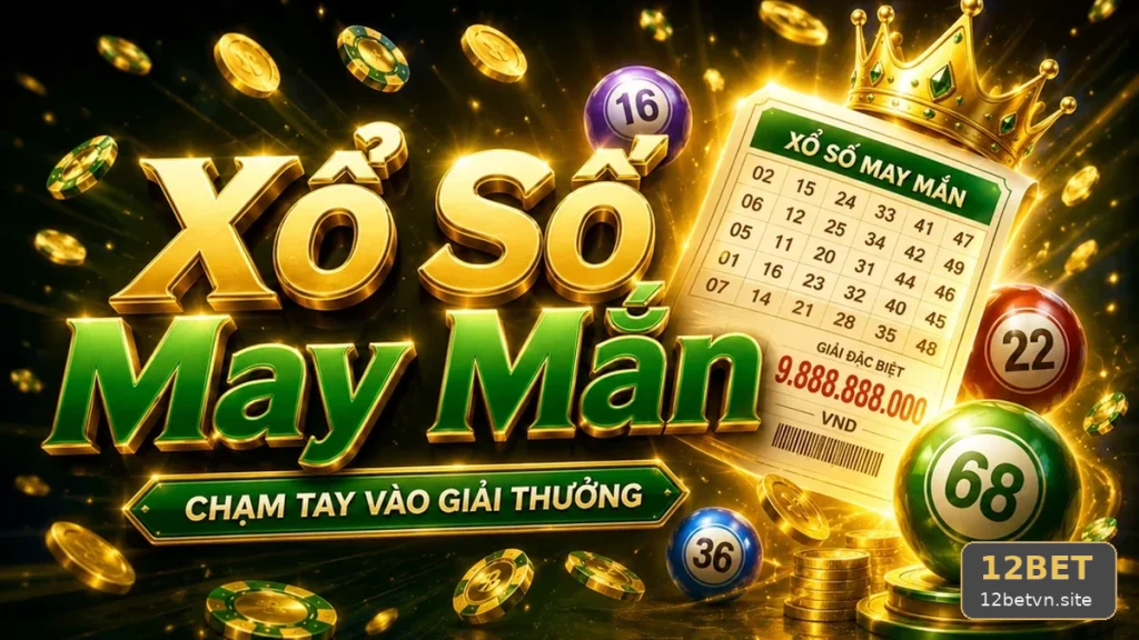 Xổ Số 12BET Tại 12betvn.site: Hướng Dẫn Kiểm Tra Vé, Kỳ Quay Và Nguồn Công Bố Kết Quả Cho Kế Hoạch Có Trách Nhiệm — Góc Kiểm Chứng Theo Tên Miền