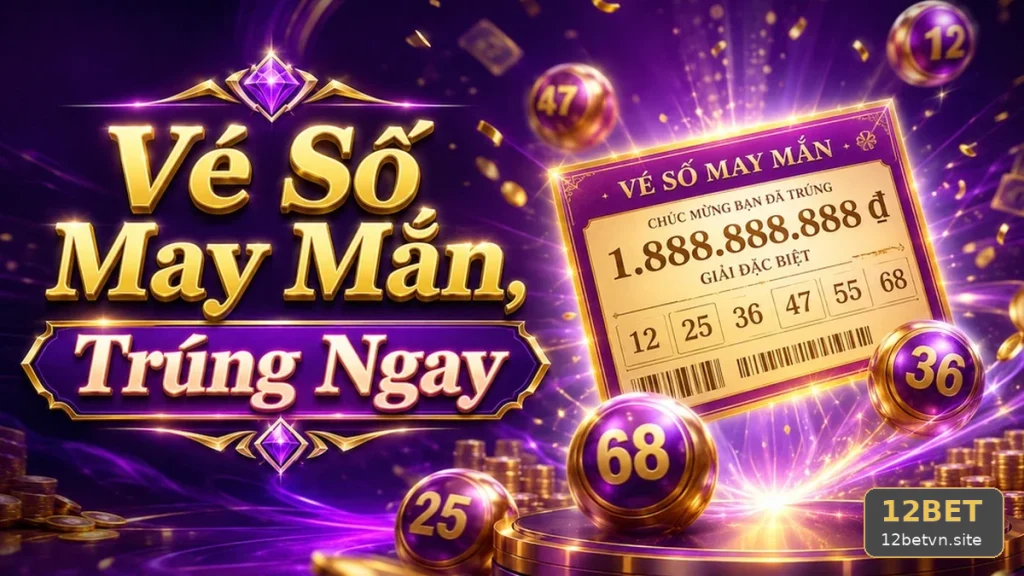 Xổ Số 12BET: Giải Thích Xác Suất Vé Số, Kết Quả Và Vì Sao Không Có Phương Pháp Bảo Đảm Trúng — Câu Hỏi Thường Gặp Từ Góc Kiểm Chứng Theo Tên Miền 12betvn.site